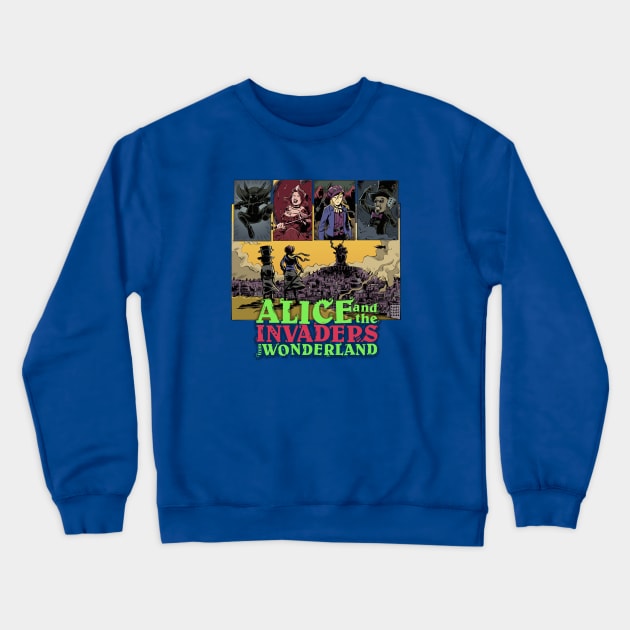 Alice and the Invaders From Wonderland Crewneck Sweatshirt by Bret M. Herholz